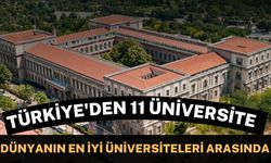 Türkiye'den 11 Üniversite 'Dünyanın En İyi Üniversiteleri' Arasında