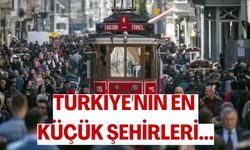 Türkiye'nin En Küçük Şehirleri