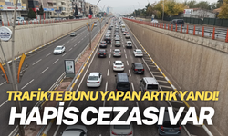 Trafikte Bunu Yapan Artık Yandı! Hapis Cezası Var