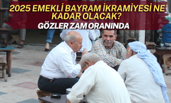 2025 Emekli Bayram İkramiyesi Ne Kadar Olacak? Gözler Zam Oranında