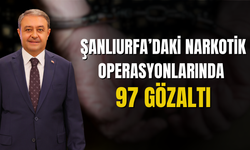 Şanlıurfa'daki Narkotik Operasyonlarında 97 Gözaltı!