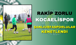 Rakip Zorlu Kocaelispor! Şanlıurfasporlular Kenetlendi