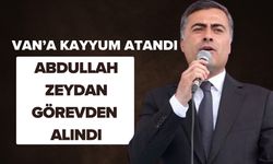 Van'da Kayyum Ataması: Abdullah Zeydan Görevden Alındı