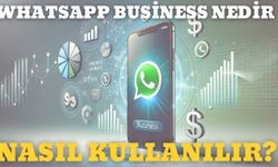 Whatsapp Business Nedir, Nasıl Kullanılır?