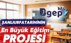 Şanlıurfa Tarihinin En Büyük Eğitim Projesi