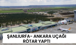 Şanlıurfa- Ankara Uçağı Rötar Yaptı