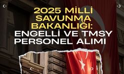 2025 Milli Savunma Bakanlığı: Engelli ve TMSY Personel Alımı Başvuru Detayları