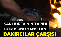 Şanlıurfa'nın Tarihi Dokusunu Yansıtan Bakırcılar Çarşısı