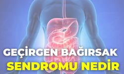 Geçirgen Bağırsak Sendromu Nedir