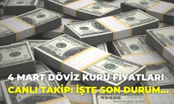 4 Mart Döviz Kuru Fiyatları Canlı Takip: İşte Son Durum...