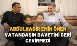 Abdulkadir Emin Önen Vatandaşın Davetini Geri Çevirmedi