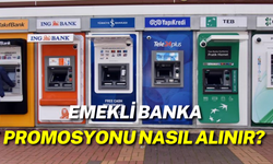 Emekli Banka Promosyonu Nasıl Alınır? En Yüksek Promosyon Veren Bankalar