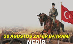 30 Agustos Zafer Bayramı Nedir