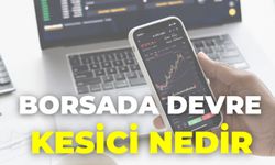 Borsada Devre Kesici Nedir