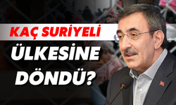 Cumhurbaşkanı Yardımcısı Açıkladı! Kaç Suriyeli Ülkesine Döndü?