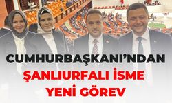 Cumhurbaşkanı Erdoğan’dan Şanlıurfalı İsme Yeni Görev