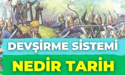 Devşirme Sistemi Nedir Tarih