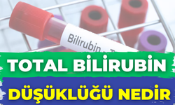 Total Bilirubin Düşüklüğü Nedir