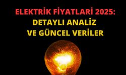 EPDK Elektrik Fiyatları 2025: Detaylı Analiz ve Güncel Veriler