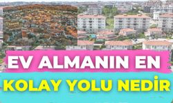 Ev Almanın En Kolay Yolu Nedir