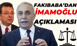 Fakıbaba, İmamoğlu’nun Tutuklanmasının Ardından Açıklama Yaptı