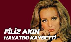 Filiz Akın Hayatını Kaybetti