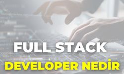 Full Stack Developer Nedir