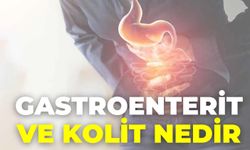 Gastroenterit Ve Kolit Nedir