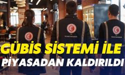 GÜBİS Sistemi İle Üç Ürün Piyasadan Kaldırıldı