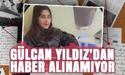 Şanlıurfa’da 17 yaşındaki Gülcan Yıldız'dan Haber Alınamıyor