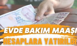 Evde Bakım Maaşı Hesaplara Yatırıldı