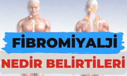 Fibromiyalji Nedir, Belirtileri