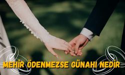 Mehir Ödenmezse Günahı Nedir