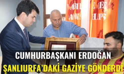 Cumhurbaşkanı Erdoğan Şanlıurfa’daki Gaziye Gönderdi