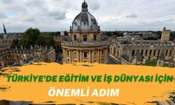 Türkiye'de Eğitim ve İş Dünyası İçin Önemli Adım