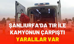 Şanlıurfa'da Tır İle Kamyonun Çarpıştı: Yaralılar Var