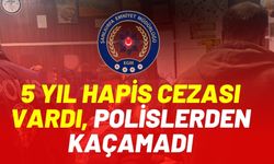 Şanlıurfa’da 5 Yıl Hapis Cezası Vardı, Polislerden Kaçamadı