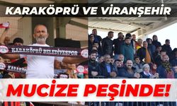 Karaköprü Ve Viranşehir Mucize Peşinde!