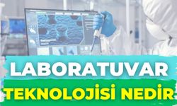 Laboratuvar Teknolojisi Nedir