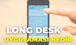 Long Desk Uygulaması Nedir