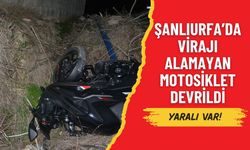 Şanlıurfa’da Virajı Alamayan Motosiklet Devrildi