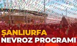 Şanlıurfa ve İlçelerinde 2025 Nevroz Programı Belli Oldu