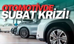 Otomotivde Şubat Krizi!