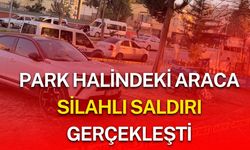 Şanlıurfa’da Park Halindeki Araca Silahlı Saldırı Gerçekleşti