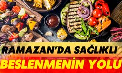 Ramazan’da Sağlıklı Beslenmenin Yolu