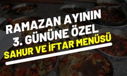 Ramazanın Üçüncü Gününde Tavsiye Edilen İftar, Sahur Menüleri, Hadisler, Dualar ve Günlük Tavsiyeler