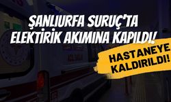 Şanlıurfa Suruç’ta Elektrik Akımına Kapılan Genç Yaralandı!