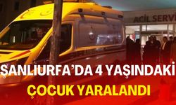 Şanlıurfa’da 4 Yaşındaki Çocuk Yaralandı