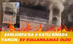 Şanlıurfa'da 6 Katlı Binada Yangın Çıktı