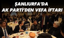 Şanlıurfa'da AK Parti’den Vefa İftarı